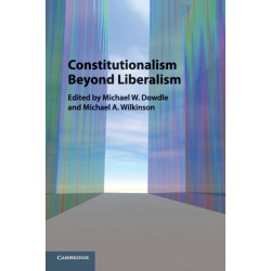 Constitutionalism beyond Liberalism