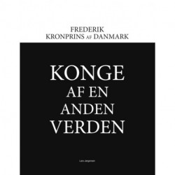 Frederik: Kronprins af Danmark - Konge af en anden verden