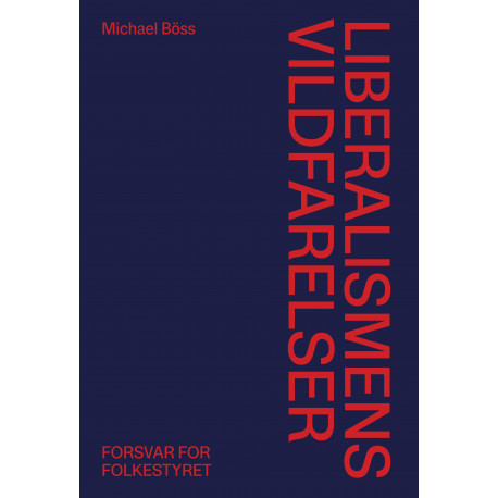 Liberalismens vildfarelser: Forsvar for folkestyret