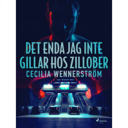 Det enda jag inte gillar hos zillober