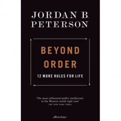 Beyond Order: 12 More Rules for Life