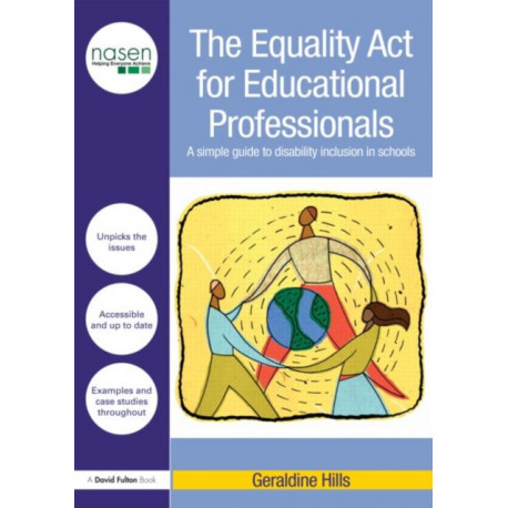 The Equality Act for Educational Professionals: A simple guide to disability inclusion in schools