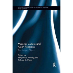 Material Culture and Asian Religions: Text, Image, Object