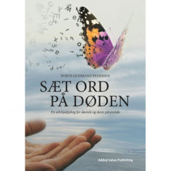 Sæt ord på døden: En selvhjælpsbog for døende og deres pårørende