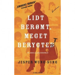 Lidt berømt, meget berygtet