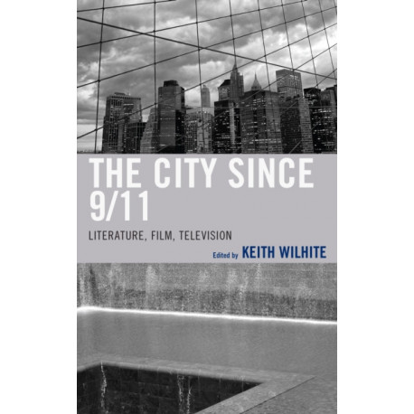 The City Since 9/11: Literature, Film, Television
