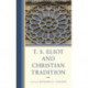 T. S. Eliot and Christian Tradition
