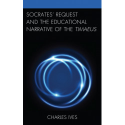 Socrates’ Request and the Educational Narrative of the Timaeus
