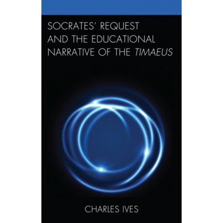 Socrates’ Request and the Educational Narrative of the Timaeus