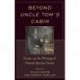 Beyond Uncle Tom's Cabin: Essays on the Writing of Harriet Beecher Stowe