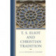 T. S. Eliot and Christian Tradition