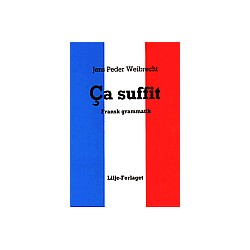 Ça suffit: fransk basisgrammatik