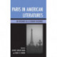 Paris in American Literatures: On Distance as a Literary Resource