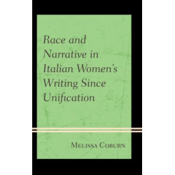 Race and Narrative in Italian Women's Writing Since Unification