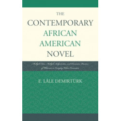 The Contemporary African American Novel: Multiple Cities, Multiple Subjectivities, and Discursive Practices of Whiteness in Everyday Urban Encounters