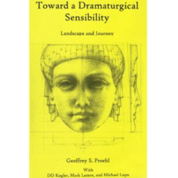 Toward a Dramaturgical Sensibility: Landscape and Journey