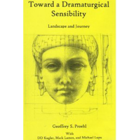 Toward a Dramaturgical Sensibility: Landscape and Journey
