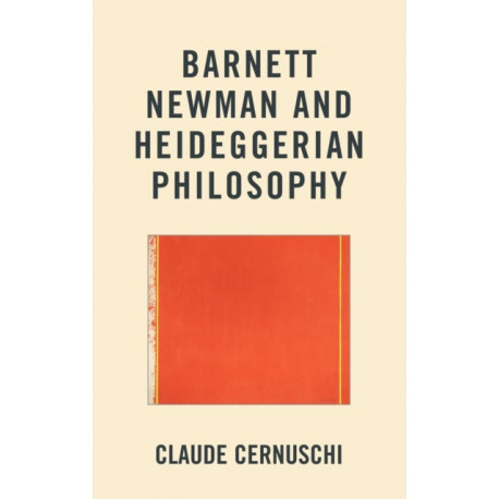 Barnett Newman and Heideggerian Philosophy