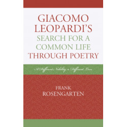 Giacomo Leopardi’s Search For a Common Life Through Poetry: A Different Nobility, A Different Love