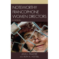 Noteworthy Francophone Women Directors: A Sequel