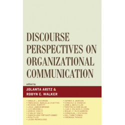 Discourse Perspectives on Organizational Communication