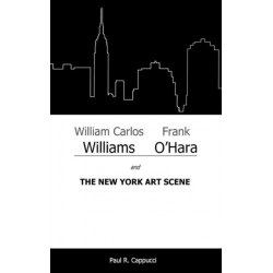 William Carlos Williams, Frank O'Hara, and the New York Art Scene