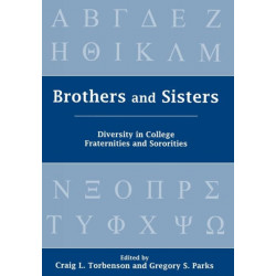 Brothers and Sisters: Diversity in College Fraternities and Sororities