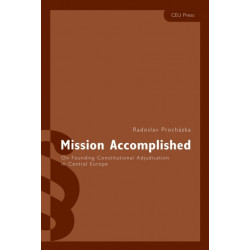 Mission Accomplished: On Founding Constitutional Adjudication in Central Europe