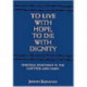 To Live with Hope, to Die with Dignity: Spiritual Resistance in the Ghettos and Camps