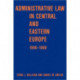 Administrative Law in Central and Eastern Europe