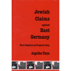 Jewish Claims Against East Germany: Moral Obligations and Pragmatic Policy