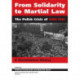 From Solidarity to Martial Law: The Polish Crisis of 1980–1982