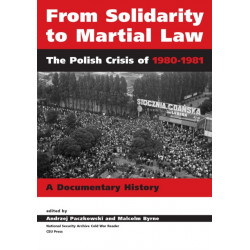 From Solidarity to Martial Law: The Polish Crisis of 1980–1982