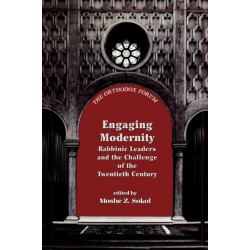 Engaging Modernity: Rabbinic Leaders and the Challenge of the Twentieth Century