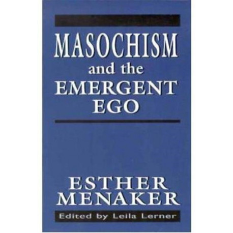 Masochism and the Emergent Ego