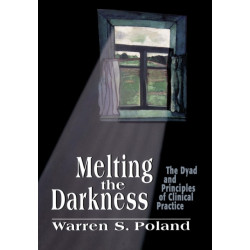 Melting the Darkness: The Dyad and Principles of Clinical Practice