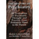 The History of Psychiatry: An Evaluation of Psychiatric Thought and Practice from Prehistoric Times to the Present