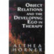 Object Relations and the Developing Ego in Therapy