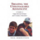 Treating the Unmanageable Adolescent: A Guide to Oppositional Defiant and Conduct Disorders