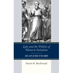 Luke and the Politics of Homeric Imitation: Luke–Acts as Rival to the Aeneid