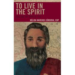To Live in the Spirit: Paul and the Spirit of God