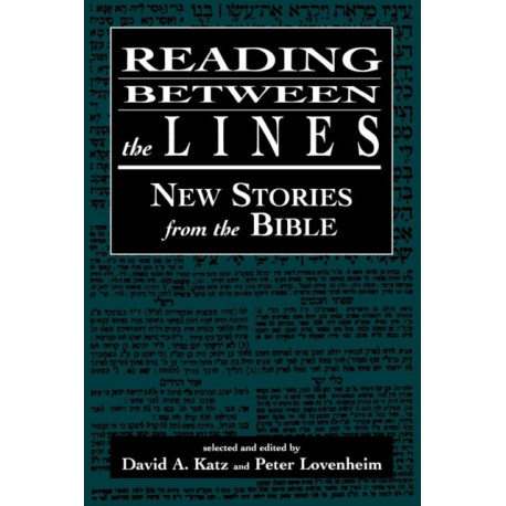 Reading Between the Lines: New Stories from the Bible