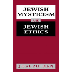 Jewish Mysticism and Jewish Ethics
