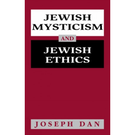Jewish Mysticism and Jewish Ethics