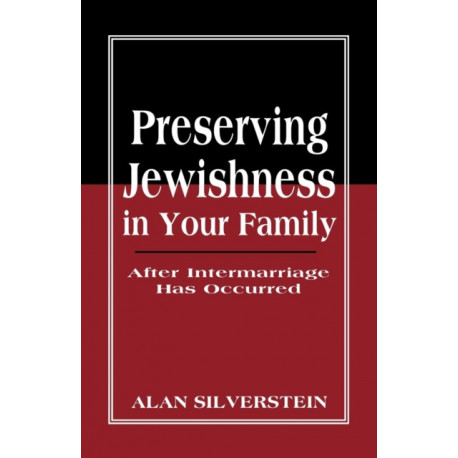Preserving Jewishness in Your Family: After Intermarriage Has Occurred