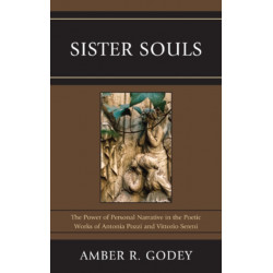 Sister Souls: The Power of Personal Narrative in the Poetic Works of Antonia Pozzi and Vittorio Serini