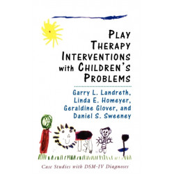 Play Therapy Interventions with Children's Problems: Case Studies with DSM-IV Diagnoses