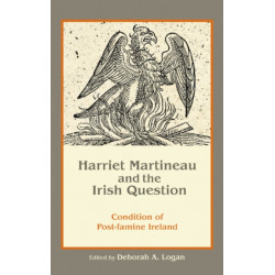 Harriet Martineau and the Irish Question: Condition of Post-Famine Ireland