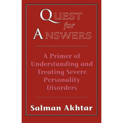 Quest for Answers: A Primer of Understanding and Treating Severe Personality Disorders