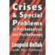 Crises & Special Problems in Psychoanalysis & Psychotherapy. (The Master Work Series)